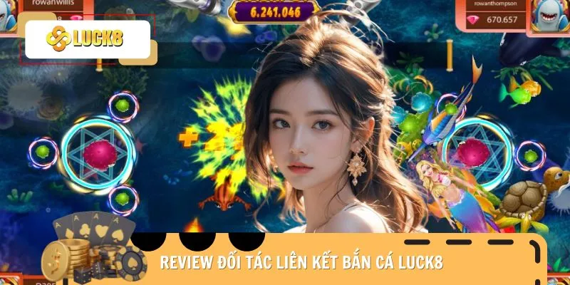 ban-ca-luck8-doi-tac