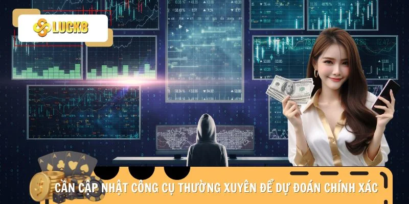 can-cap-nhat-cong-cu-thuong-xuyen-de-du-doan-chinh-xac