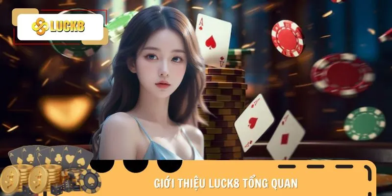 gioi-thieu-luck8-tong-quan