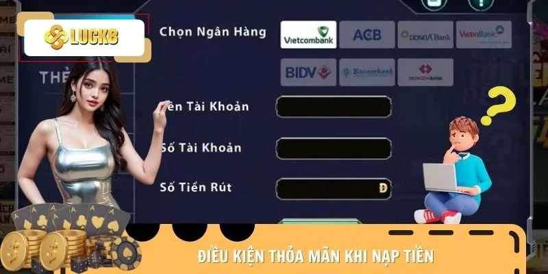 nap-tien-luck8-dieu-kien