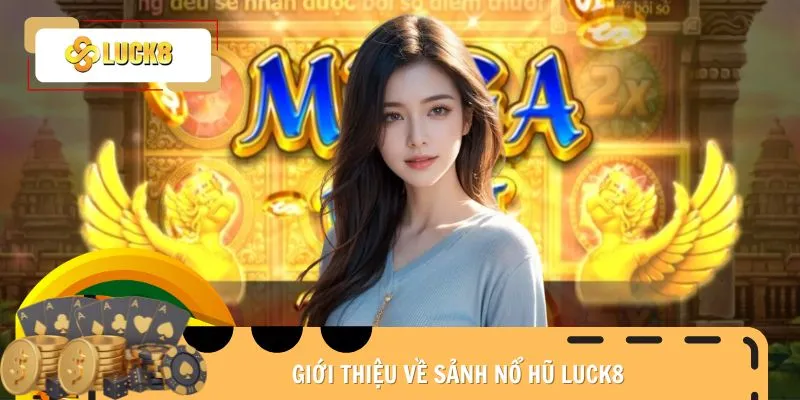 no-hu-luck8-gioi-thieu