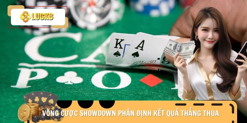 vong-cuoc-showdown-phan-dinh-ket-qua-thang-thua