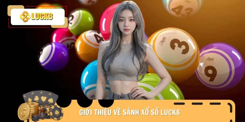 xo-so-luck8-gioi-thieu
